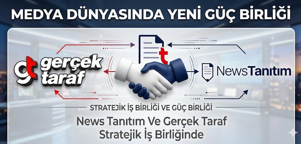 Medya Dünyasında Yeni Güç Birliği: News Tanıtım Ve GerçekTaraf Stratejik İş Birliğinde